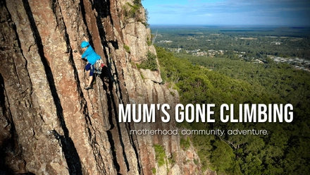 Mum's Gone Climbing: Motherhood. Community. Adventure.