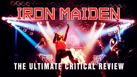 Iron Maiden: The Ultimate Critical Review