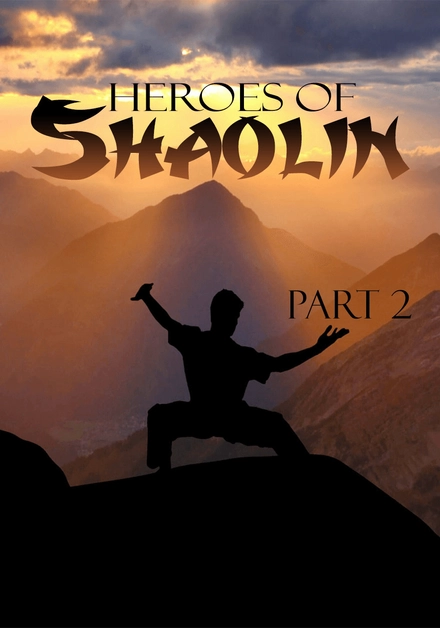 Heroes Of Shaolin, Part 2