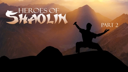 Heroes Of Shaolin, Part 2