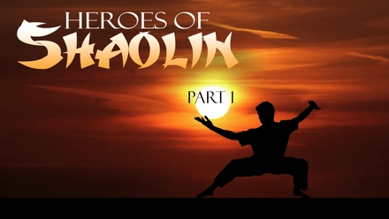 Heroes Of Shaolin, Part 1