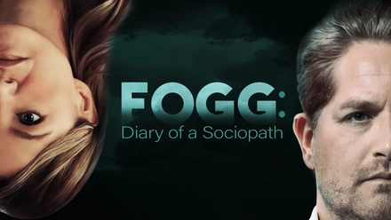 Fogg: Diary Of A Sociopath