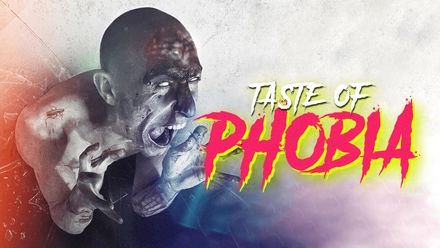 Taste Of Phobia