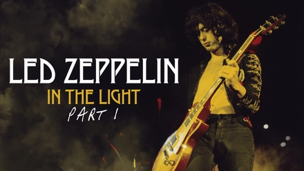 Led Zeppelin: In The Light Part 1