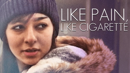 Like Pain, Like Cigarette