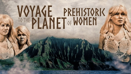 Voyage To The Planet Of Prehistoric Women