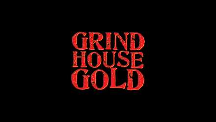 Grindhouse Gold