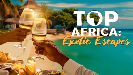 TOP Africa: Exotic Escapes