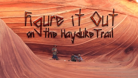Figure It Out: On The Hayduke Trail