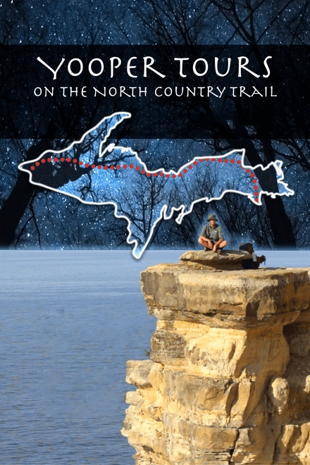 Yooper Tours: On The North Country Trail