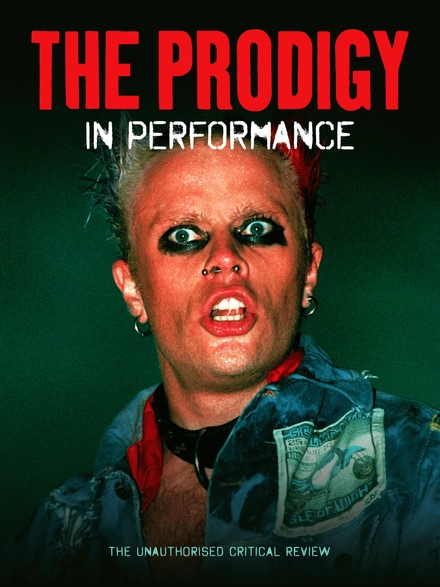 The Prodigy: In Performance