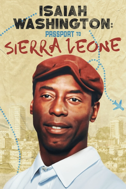 Isaiah Washington: Passport To Sierra Leone