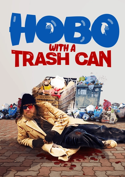Hobo With A Trash Can