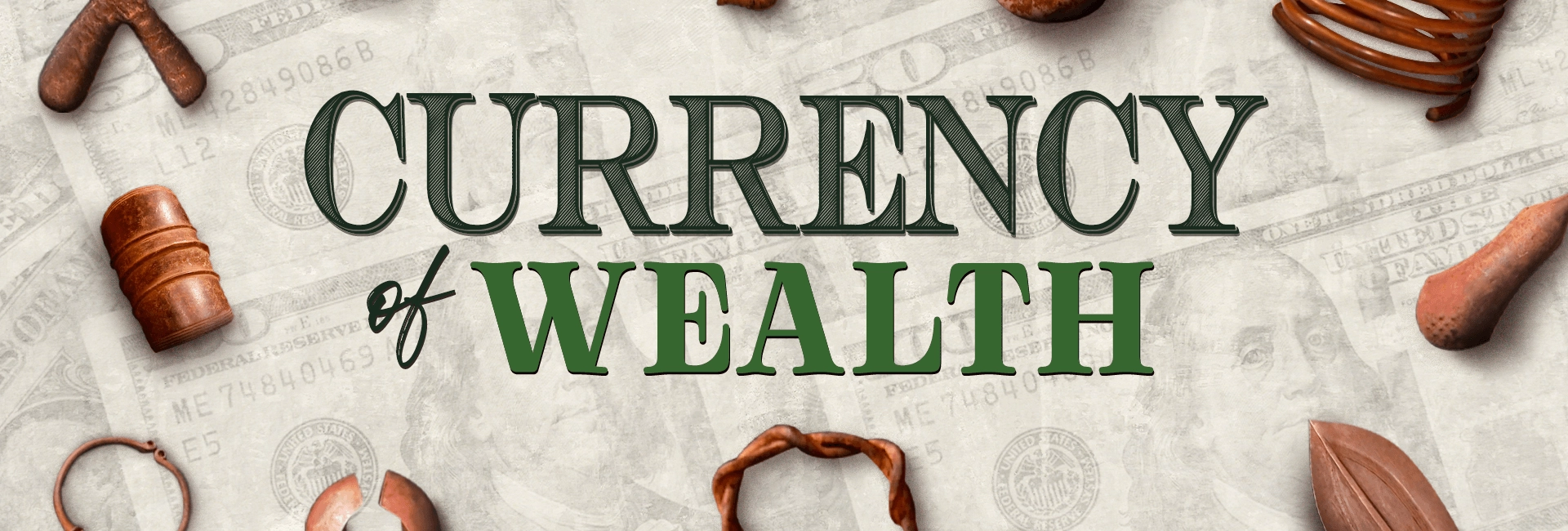 Currency Of Wealth