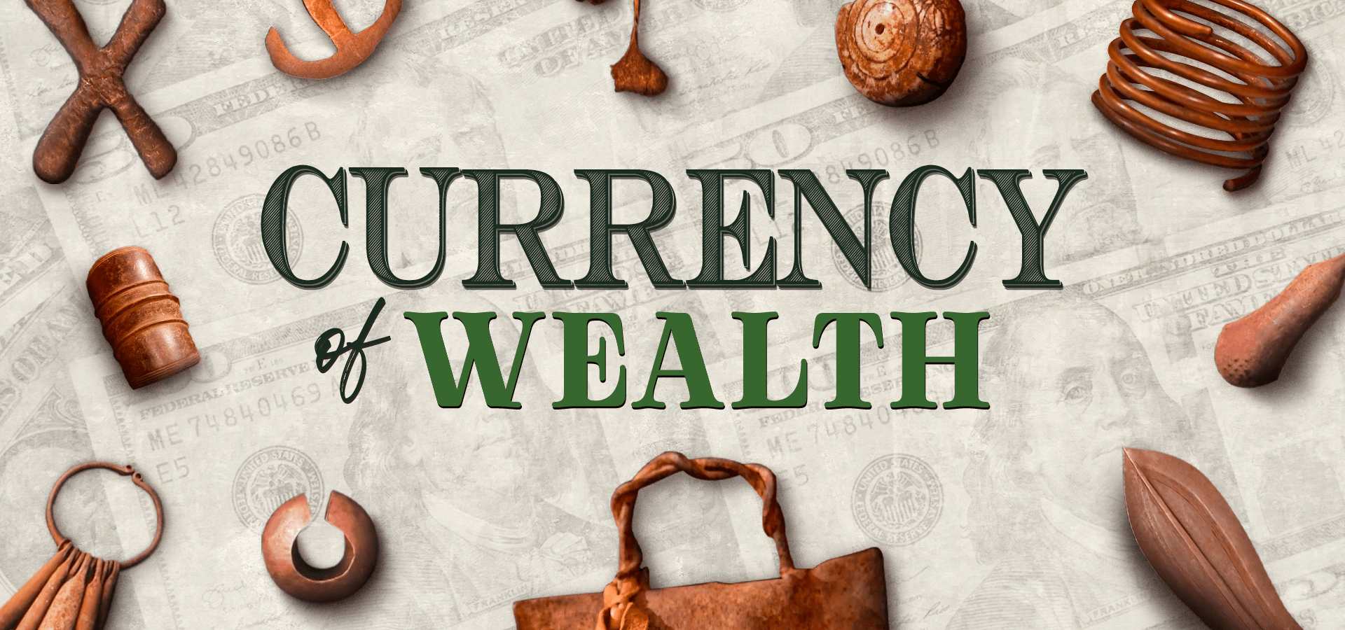 Currency Of Wealth