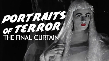 Portraits Of Terror: The Final Curtain