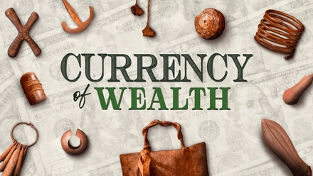 Currency Of Wealth