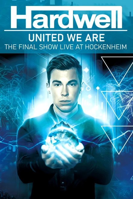 Hardwell - United We Are, The Final Show Live At Hockenheim