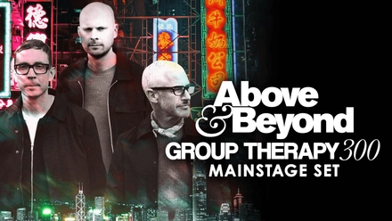 Above & Beyond: Group Therapy 300 - Mainstage Set