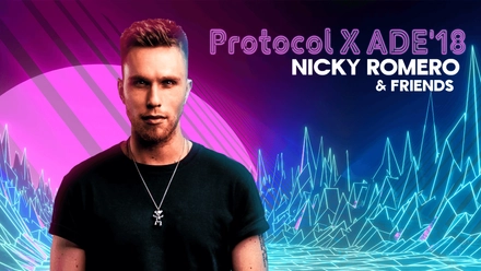 Protocol X ADE '18 - Nicky Romero & Friends