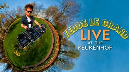 Fedde Le Grand: Live At The Keukenhof