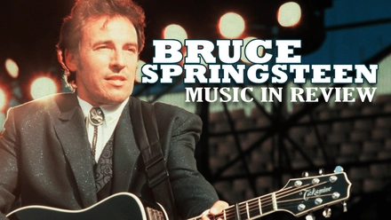 Bruce Springsteen: Music In Review