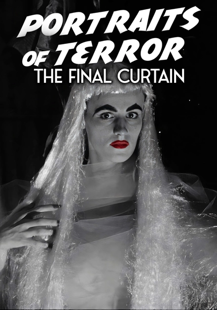 Portraits Of Terror: The Final Curtain