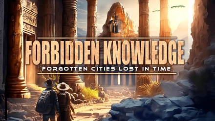 Forbidden Knowledge: Forgotten Cities Lost In TIme