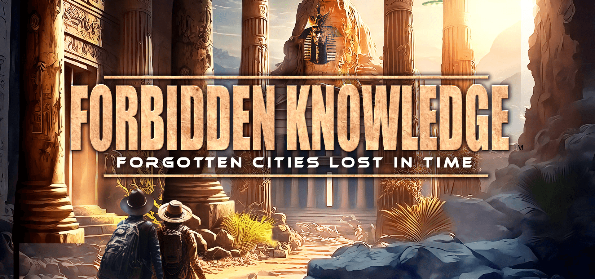 Forbidden Knowledge: Forgotten Cities Lost In TIme