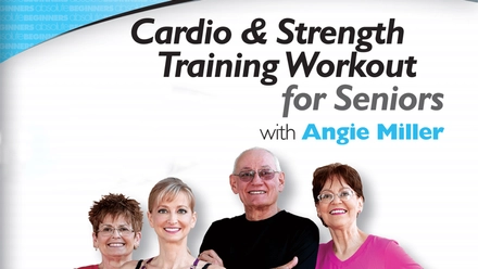 Absolute Beginners: Cardio & Strength Training For Seniors And Older Adults - With Angie Miller