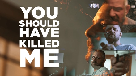 You Should Have Killed Me