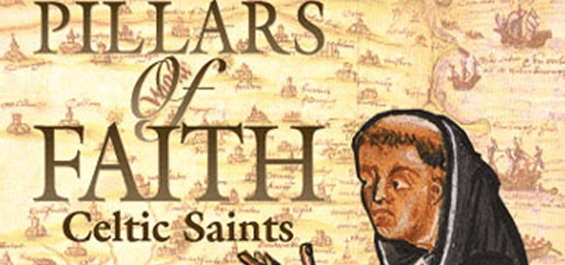 Pillars Of Faith: Celtic Saints