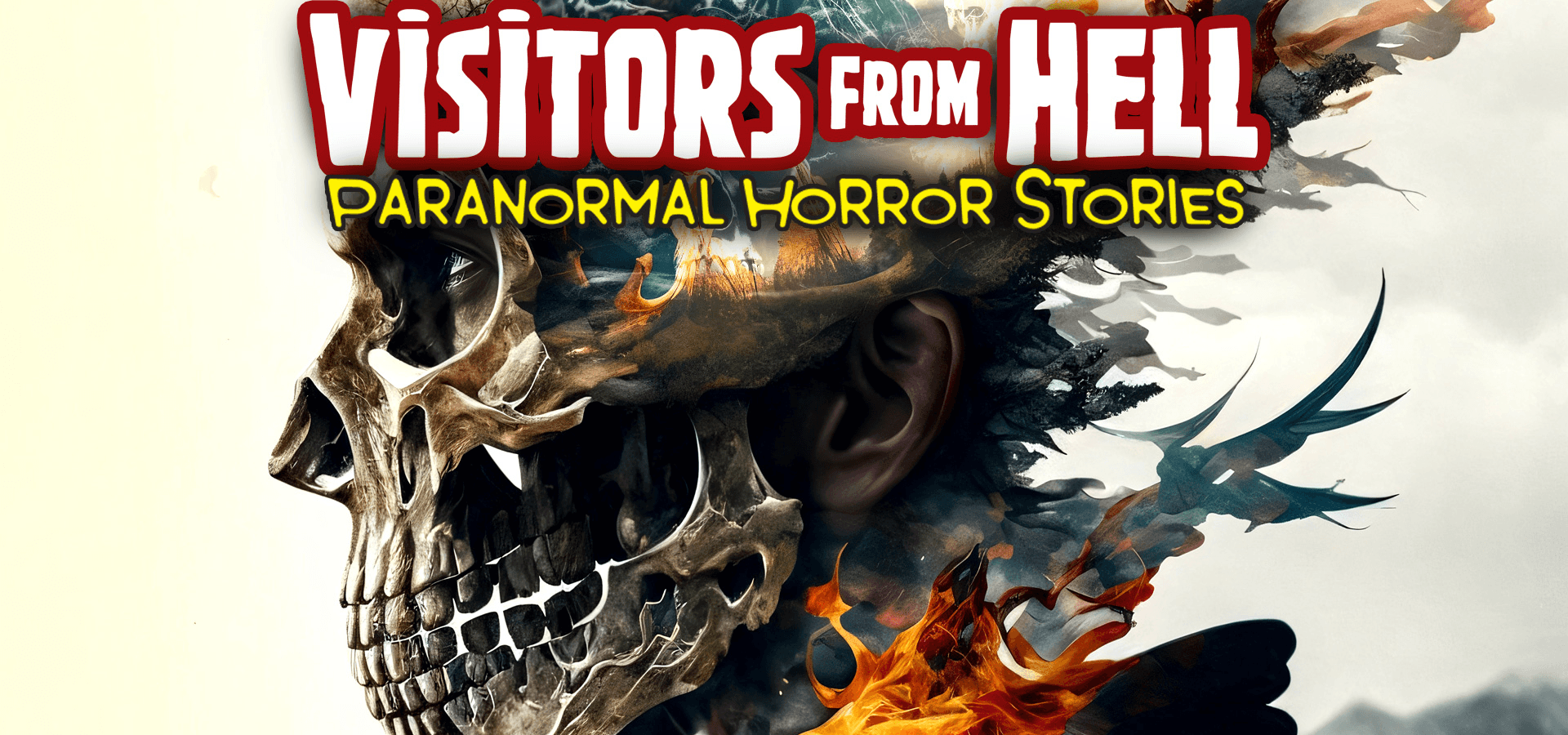 Visitors From Hell: Paranormal Horror Stories