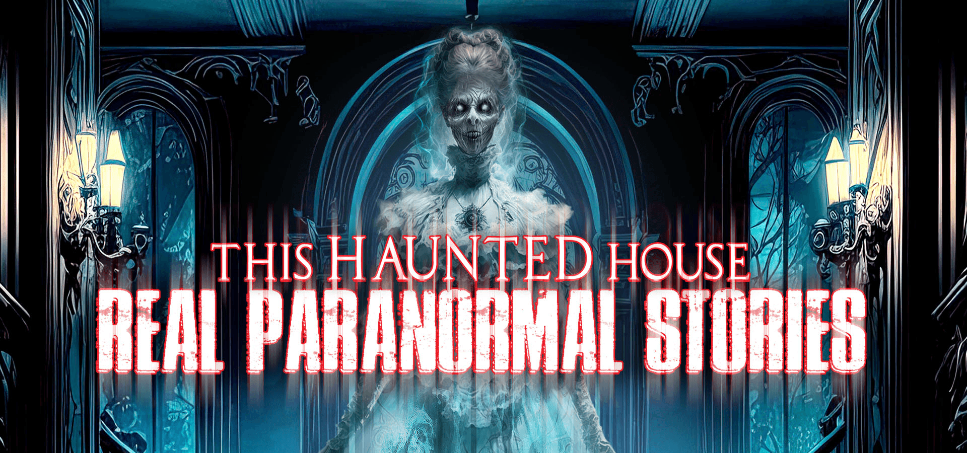 This Haunted House: Real Paranormal Stories
