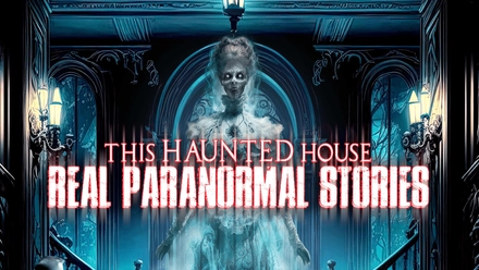 This Haunted House: Real Paranormal Stories