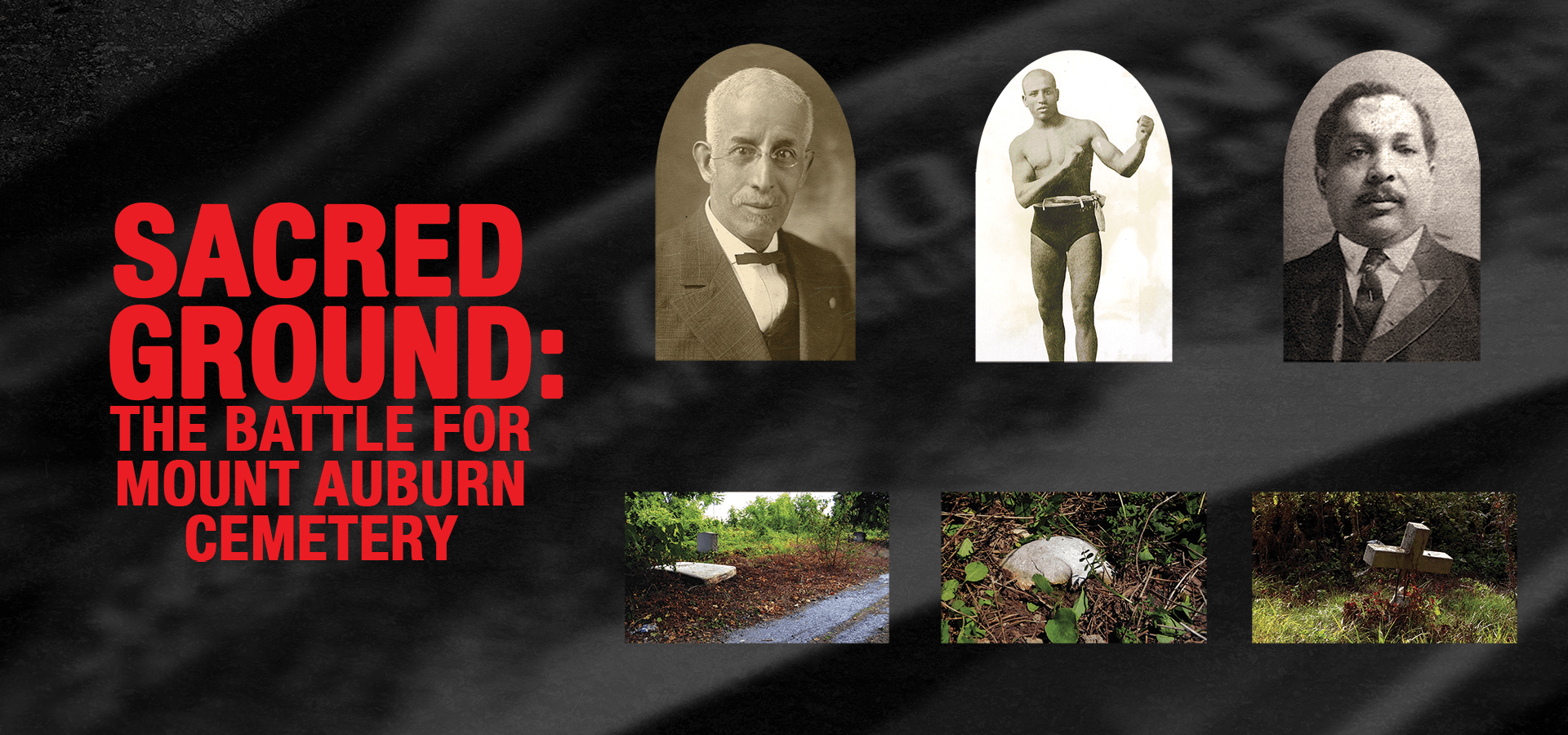 Sacred Ground: The Battle For Mt. Auburn Cemetery