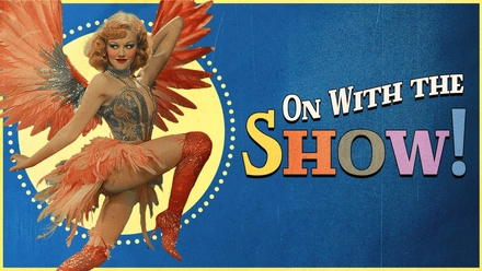 On With The Show!