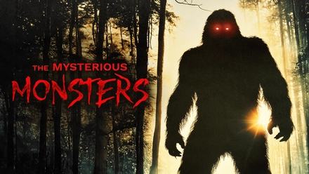The Mysterious Monsters