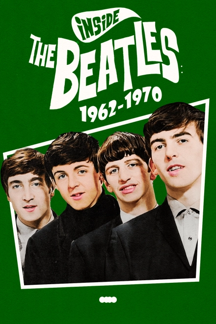 Inside The Beatles: 1962-1970