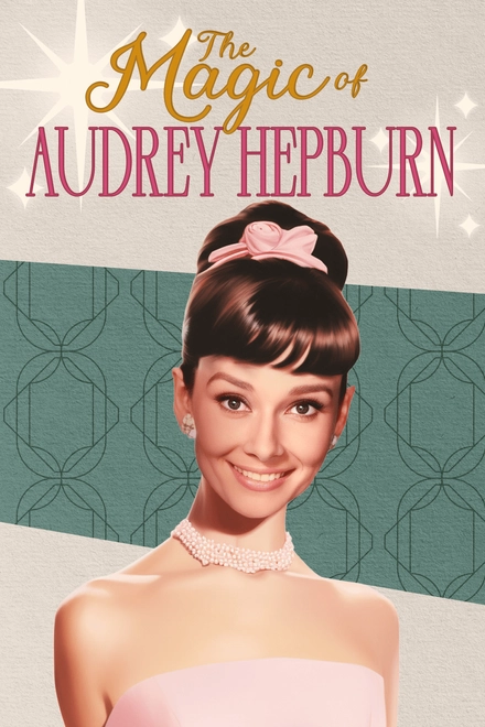 The Magic Of Audrey Hepburn