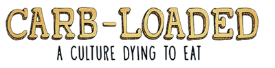 Carb-Loaded: A Culture Dying To Eat