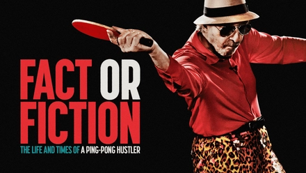 Fact Or Fiction: The Life And Times Of A Ping-Pong Hustler